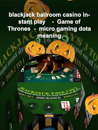 Blackjack ballroom casino instant play