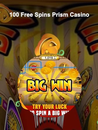 Prism casino 100 free spins